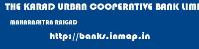THE KARAD URBAN COOPERATIVE BANK LIMITED  MAHARASHTRA RAIGAD    banks information 